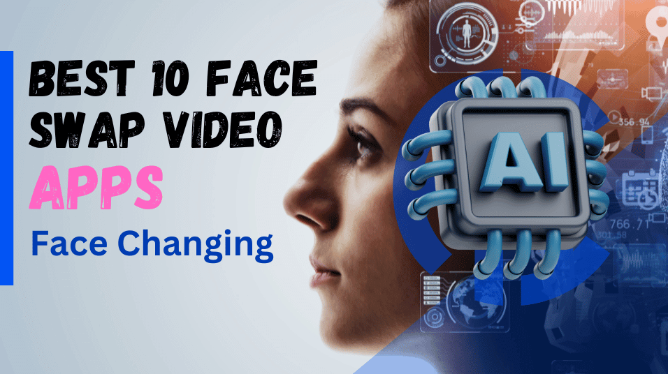 Face Swap Video Apps